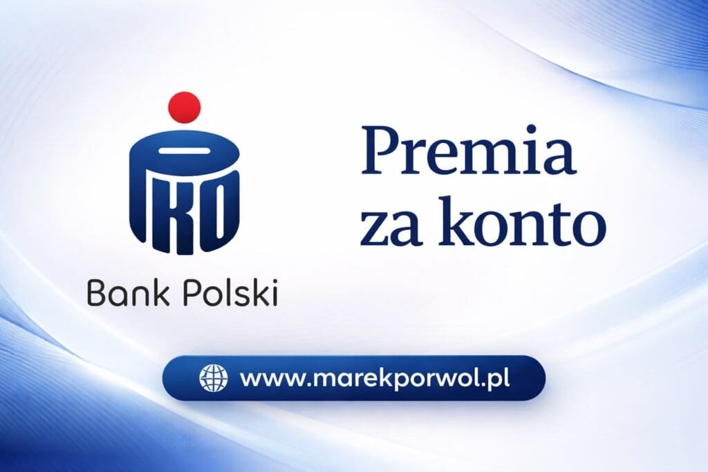 PKO Bank Polski premia za konto promocja bankowa